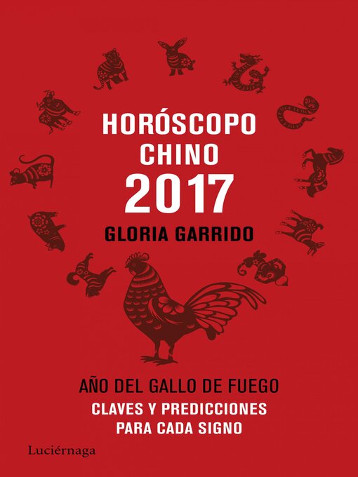 Title details for Horóscopo chino 2017 by Gloria Garrido - Available